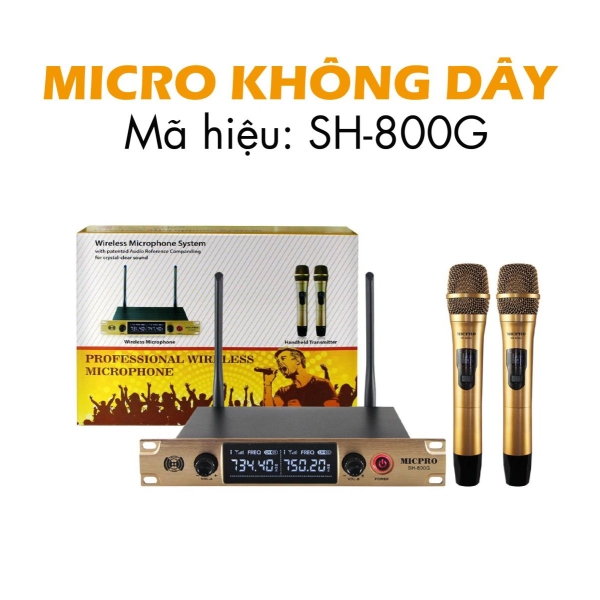 MICRO KHÔNG DÂY SH-800G THƯƠNG HIỆU MICPRO