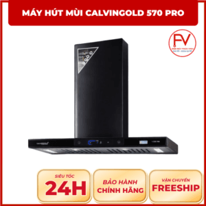 Máy hút mùi CALVINGOLD 570 PRO